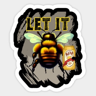 Let It (Bee) Sticker